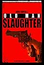 Old Man Slaughter (2024)