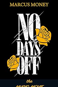 Primary photo for Marcus Money: No Days Off (Music-Movie)