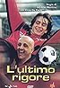 L'ultimo rigore (TV Movie 2002) Poster