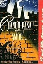 Cuando pasa el amor (1943)