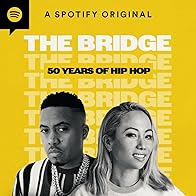 Primary photo for The Bridge: 50 Years of Hip Hop