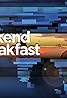 Weekend Breakfast (TV Series 2012– ) Poster