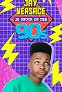 Jay Versace in Jay Versace is Stuck in the 90s (2017)