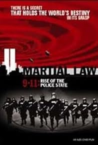 Primary photo for Martial Law 9/11: Rise of the Police State