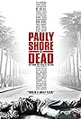 Pauly Shore in Pauly Shore Is Dead (2003)