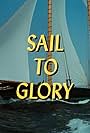 Sail to Glory (1967)