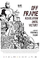 Off Frame Aka Revolution Until Victory