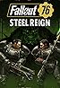 Fallout 76: Steel Reign (Video Game 2021) Poster