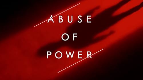 Abuse Of Power: Season 1