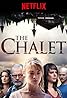 Le chalet (TV Series 2017–2018) Poster