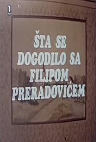 Primary photo for Sta se dogodilo sa Filipom Preradovicem