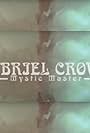 Gabriel Crown: Mystic Master (2018)