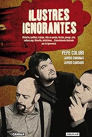 Javier Cansado, Javier Coronas, and Pepe Colubi in Ilustres ignorantes (2008)