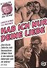 Hab' ich nur deine Liebe (1989) Poster