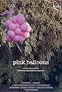 Pink Balloons (2013)