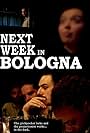 Next Week in Bologna (2016)