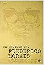 Um Domingo com Frederico Morais (2011)