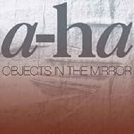 A-ha: Objects in the Mirror (2016)