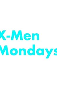 Primary photo for X-Men Mondays