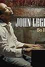 John Legend: So High (2005)