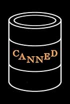 Canned (2017)