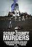 The Scrap County Murders (2019) Poster