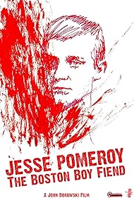 Jesse Pomeroy: The Boston Boy Fiend