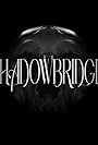 Dane Connor: Shadowbridge (2021)