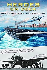 Primary photo for Heroes on Deck: World War II on Lake Michigan