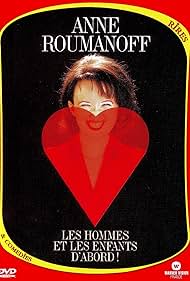 Anne Roumanoff: Les hommes et les enfants d'abord! (1998)