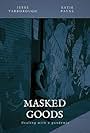 David Santiago Tate, Keith Bachelor Jr., Shaun Latelers, Jaisell Morales, Bridget Malbrough, Adam Payne, Katie Payne, Louis Badalament, David Vogel, Jesse Yarborough, Brady Yarborough, and Marlene B. Russell in Masked Goods (2020)