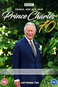 Primary photo for Prince, Son and Heir: Charles at 70