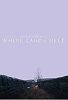 Where Lands Meet (2019)