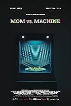 Mom vs. Machine