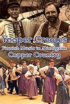 Yooper Creoles: Finnish Music in Michigan's Copper Country