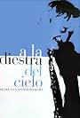 A la diestra del cielo: Silvio, un cantaor rockero (2007)