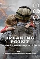 Breaking Point: The War for Democracy in Ukraine (2017)