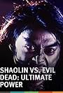 Shaolin vs. Evil Dead: Ultimate Power (2007)