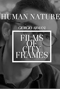 Primary photo for Human Nature: Giorgio Armani - Films of City Frames