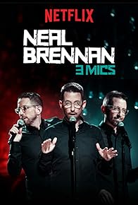 Primary photo for Neal Brennan: 3 Mics