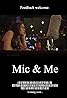 Mic & Me (2017) Poster