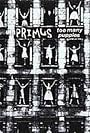 Primus: Too Many Puppies (1990)