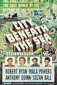 Anthony Quinn, Suzan Ball, Mala Powers, and Robert Ryan in City Beneath the Sea (1953)