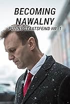 Becoming Nawalny - Putins Staatsfeind Nr. 1