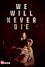 We Will Never Die (2023)