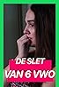 De slet van 6 vwo (TV Series 2017–2019) Poster