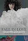 Fall in Love: Shanti Ashanti (2019)