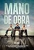 Mano de obra (2019) Poster