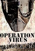 Operation Virus - Documentary