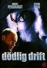 Dödlig drift (1999) Poster